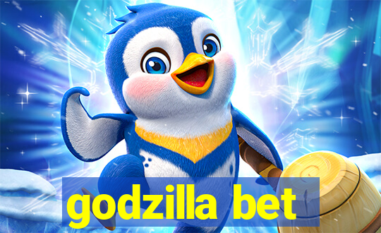 godzilla bet